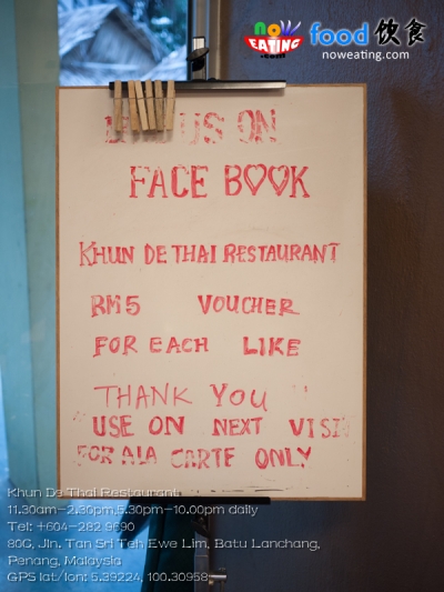 Khun De Thai Restaurant11.30am-2.30pm,5.30pm-10.00pm dailyTel: +604-282 9690